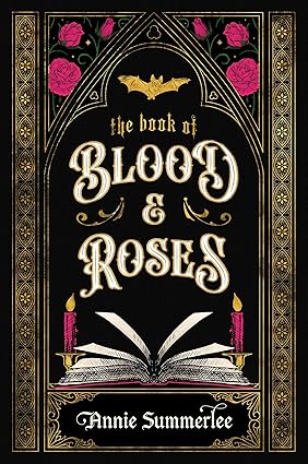 The Book Of Blood And Roses - Annie Summerlee