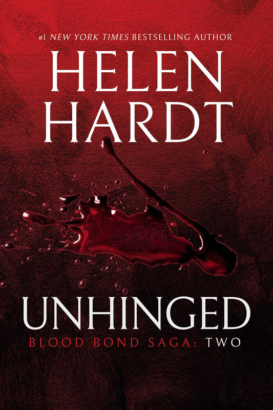 Unhinged - Blood Bond Saga Volume 2 - Helen Hardt