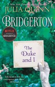 The Duke and I - Bridgerton Book 1 - Julia Quinn