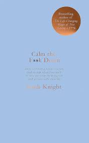 Calm The F**k Down - Sarah Knight [Used Book]