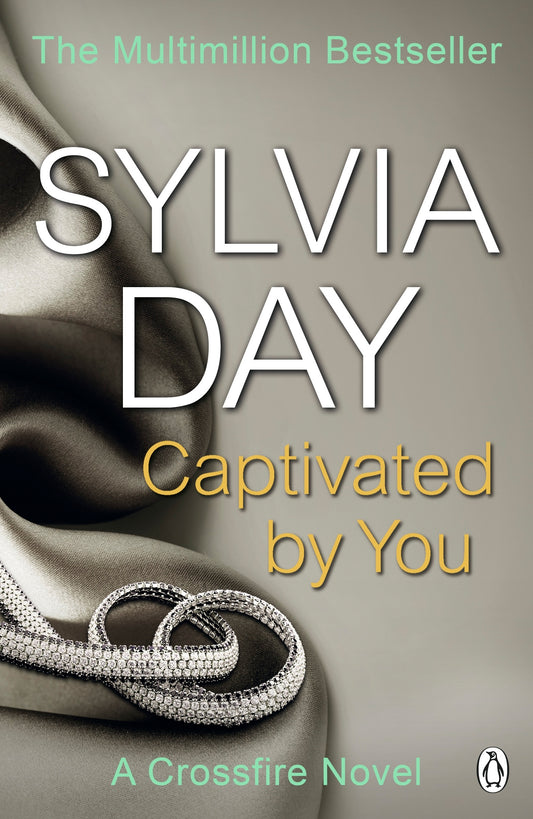 Captivated By You - A Crossfire Novel - Sylvia Day [Used Book]
