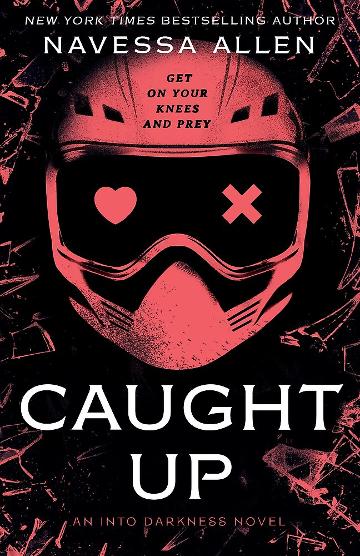 Caught Up - An Into Darkness Book 2 - Navessa Allen