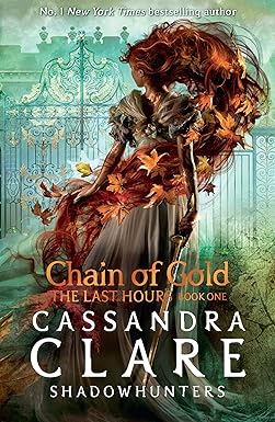 Chain Of Gold - The Last Hours Book 1 - Cassandra Clare [Used Book]