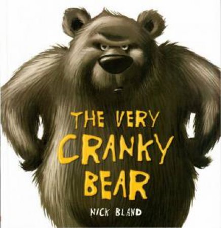 The Very Cranky Bear - Nick Bland