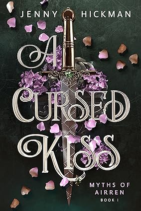 A Cursed Kiss - Myths Of Airren Book 1 - Jenny Hickman