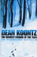 The Darkest Evening Of The Year - Dean Koontz [Used Book]
