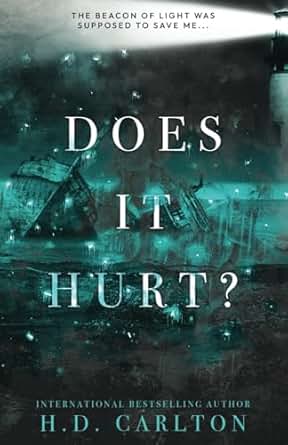 Does It Hurt - H. D. Carlton