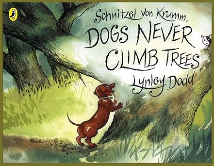 Schnitzel Von Crumb; Dogs Never Climb Trees - Lynley Dodd