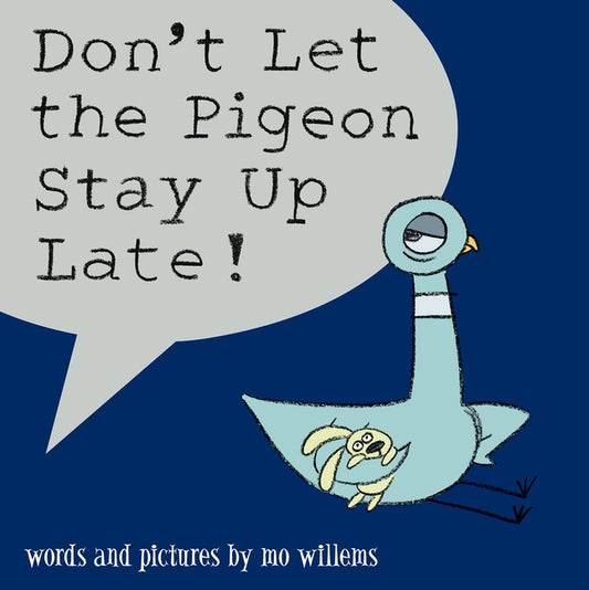 Don't Let the Pigeon Stay Up Late - Mo Willems