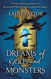 Dreams Of Gods and Monsters - Daughter of Smoke And Bone Book 3 - Lani Taylor [Used Book]