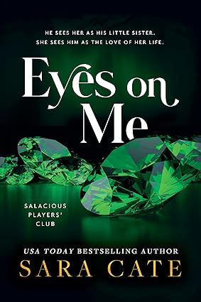 Eyes On Me - Salacious Players Club Book 2 - Sara Cate
