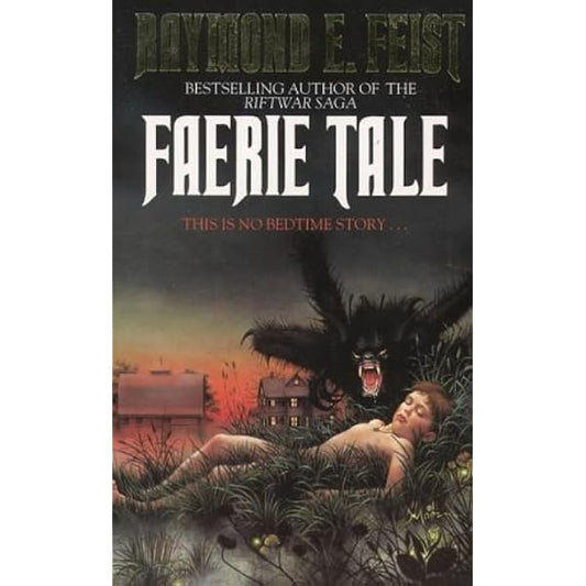 Faerie Tale - Raymond E. Feist [Used Book]