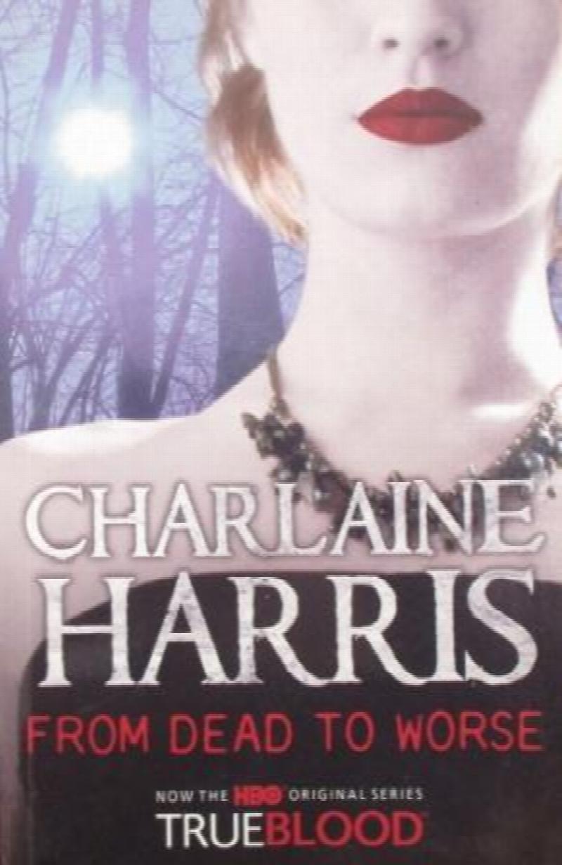 From Dead to Worse - Book 8 - Sookie Stackhouse/True Blood - Charlaine Harris [Used Book]