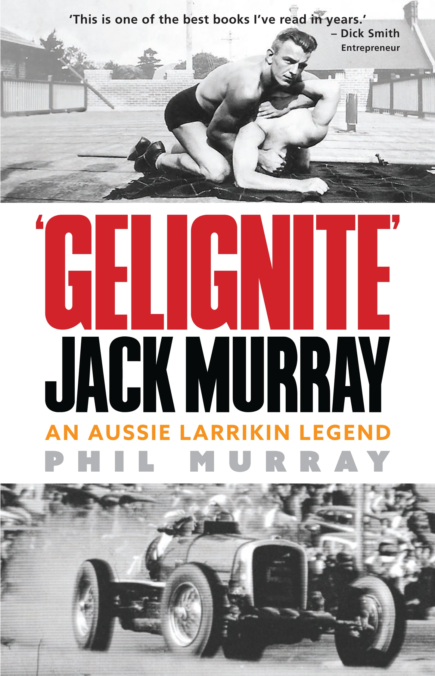 Gelignite; Jack Murray An Aussie Larrikin Legend - Phil Murray [Used Book]