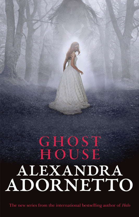Ghost House - Book 1 Ghost House - Alexandra Adornetto [Used Book]