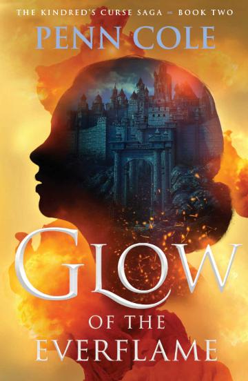 Glow of the Everflame - Book 2 The Kindred's Curse - Penn Cole