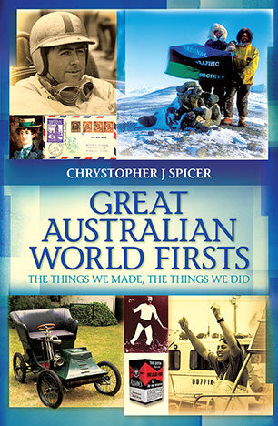 Great Australian World Firsts - Chrystopher J. Spicer [Used Book]