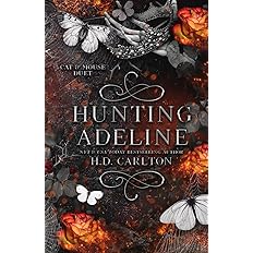 Hunting Adeline - Cat & Mouse Duet Book 2 - H. D. Carlton