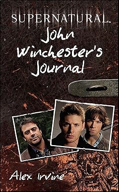 Supernatural; John Winchester's Diary - Alex Irvine