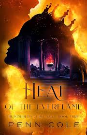 Heat of the Everflame - The Kindred's Curse Saga Book 3 - Penn Cole