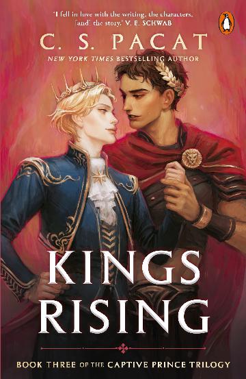 Kings Rising - Captive Prince Book 3 - C. S. Pacat