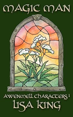 Magic Man - Awenmell Series Novella - Lisa King