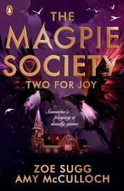 Two For Joy - The Magpie Society Book 2 - Zoe Sugg & Amy McCulloch