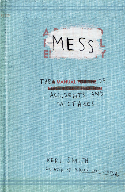 Mess - The Manual of Accidents - Keri Smith