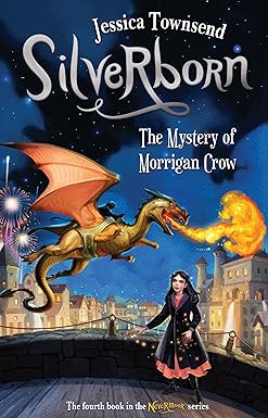 Silverborn - Nevermoor Book 4 - Jessica Townsend