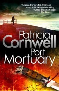 Port Mortuary - Book 18 Kay Scarpetta - Patricia Cornwell [Used Book]