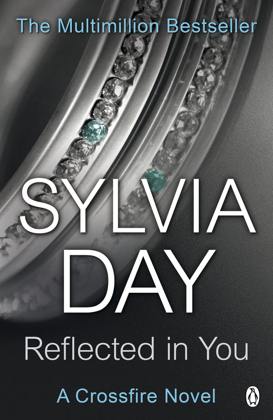 Reflected In You - A Crossfire Novel - Sylvia Day [Used Book]