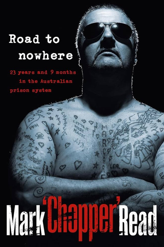 Road to Nowhere - Mark 'Chopper' Read [Used Book]