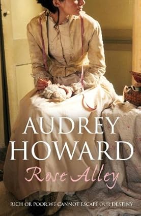 Rose Alley - Audrey Howard [Used Book]
