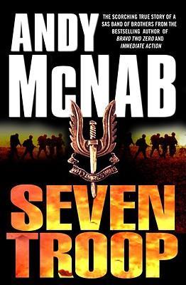 Seven Troop - Andy McNab [Used Book]