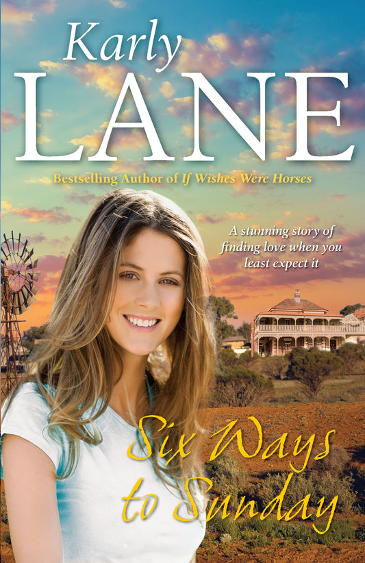 Six Ways To Sunday - Karly Lane [Used Book]