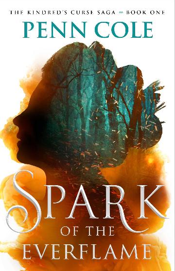 Spark of the Everflame - Book 1 The Kindred's Curse - Penn Cole