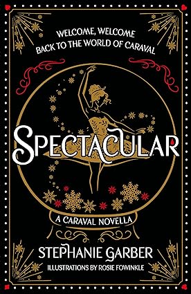 Spectacular - Caraval Novella - Stephanie Garber