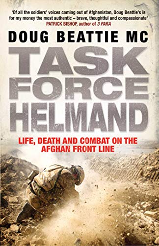 Task Force Helmand: Life, Death and Combat on the Afghan Front Line - Doug Beattie MC [Used Book]