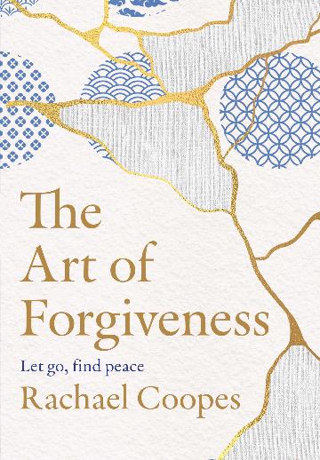 The Art Of Forgiveness - Rachael Coopes
