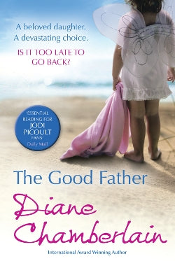 The Good Father - Diane Chamerlain