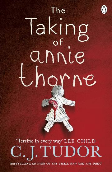 The Taking Of Annie Thorne - C. J. Tudor