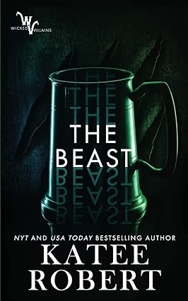 The Beast - Wicked Villains Book 4 - Katee Robert