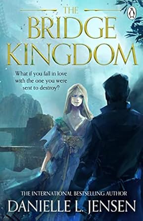 The Bridge Kingdom - The Bridge Kingdom Book 1 - Danielle L. Jensen