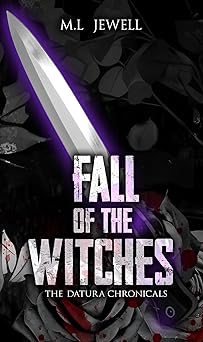Fall Of The Witches - The Datura Chronicles Book 2 - M.L Jewell