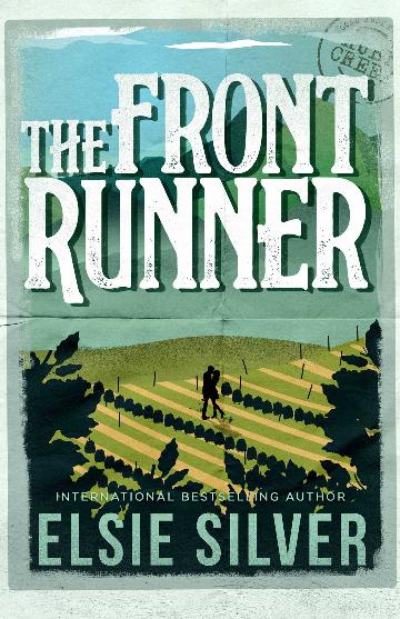 The Front Runner - Gold Rush Ranch Book 3 - Elsie Silver