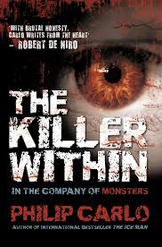 The Killer Within - Philip Carlo [Used Book]