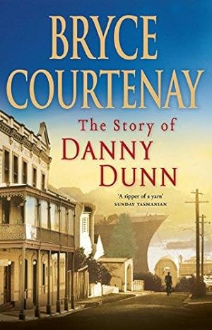 The Story of Danny Dunn - Bryce Courtenay [Used Book]