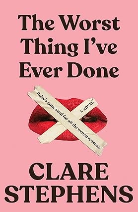 The Worst Thing I've Ever Done - Clare Stephens