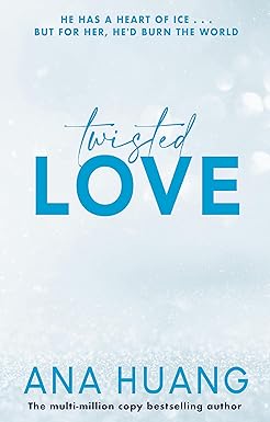 Twisted Love - The Twisted Series Book 1 - Ana Huang