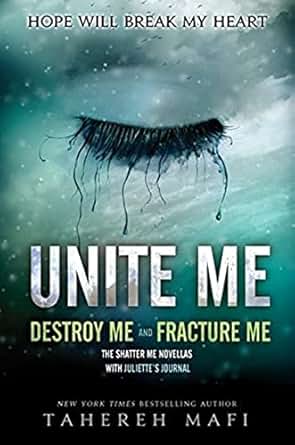 Unite Me - Shatter Me Series; Novella - Tahereh Mafi